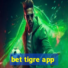 bet tigre app