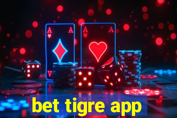 bet tigre app