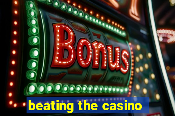 beating the casino