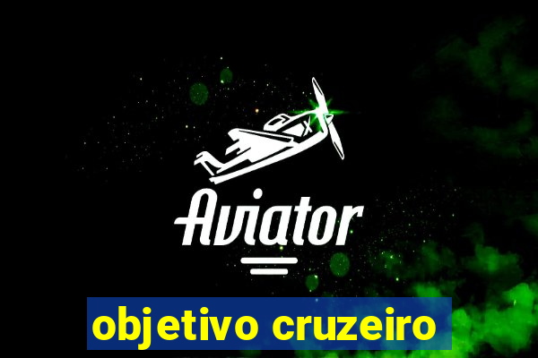 objetivo cruzeiro