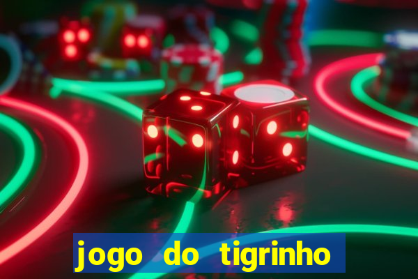 jogo do tigrinho rodadas grátis