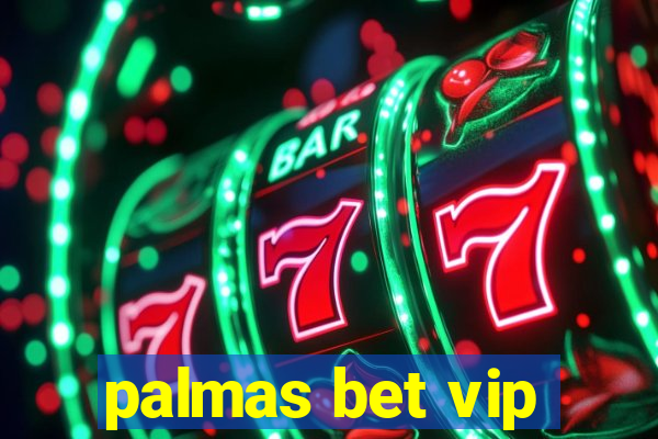 palmas bet vip