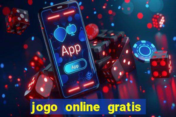 jogo online gratis ganhar dinheiro