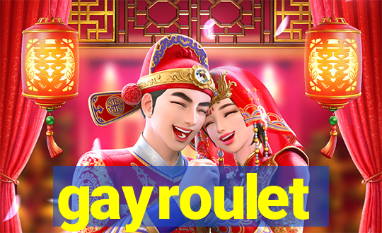 gayroulet