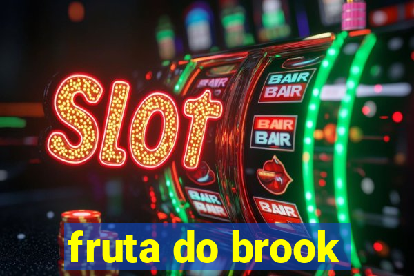 fruta do brook