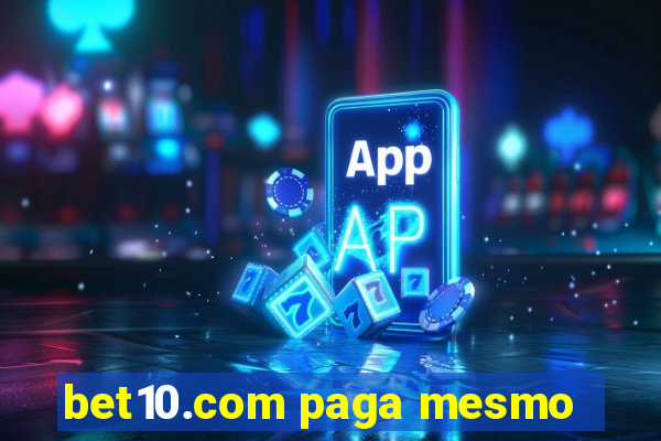 bet10.com paga mesmo