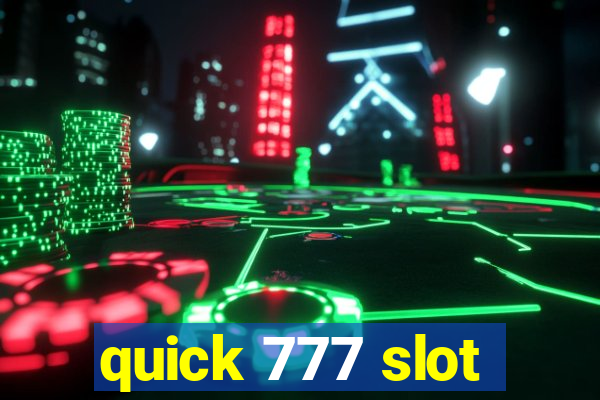 quick 777 slot