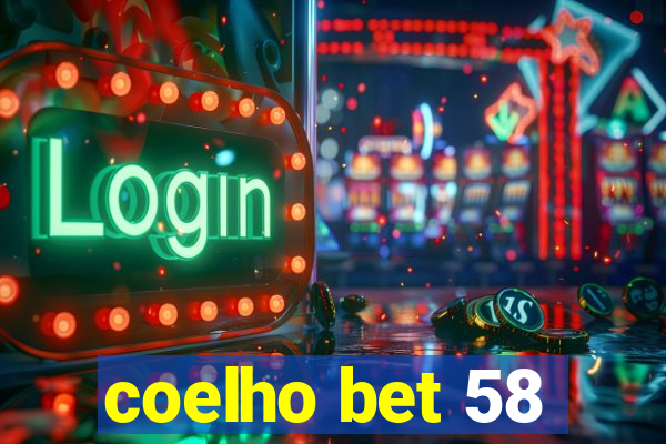 coelho bet 58