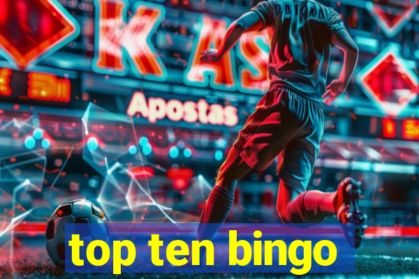 top ten bingo