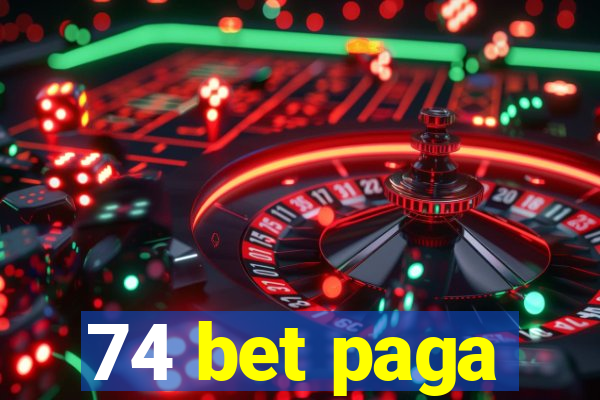 74 bet paga