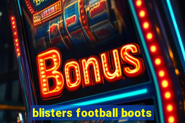 blisters football boots