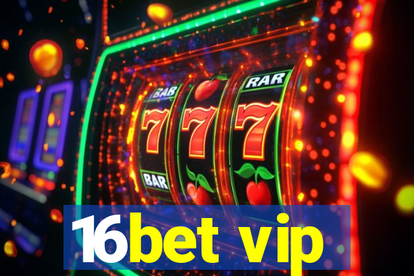 16bet vip