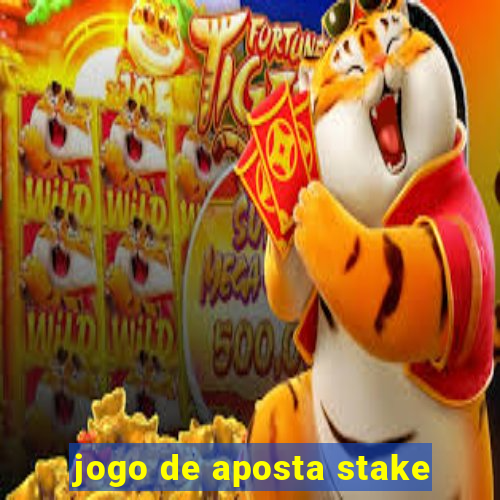 jogo de aposta stake