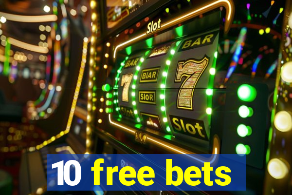 10 free bets