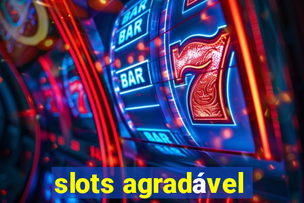 slots agradável