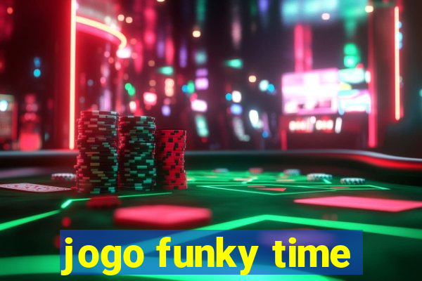 jogo funky time