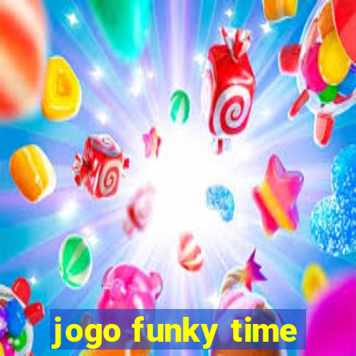 jogo funky time