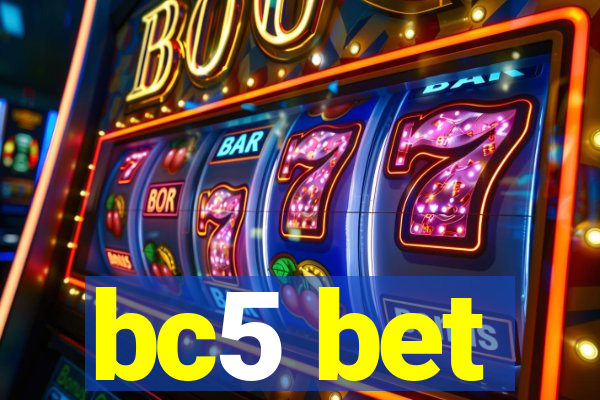 bc5 bet