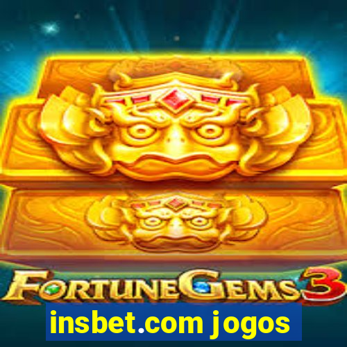 insbet.com jogos