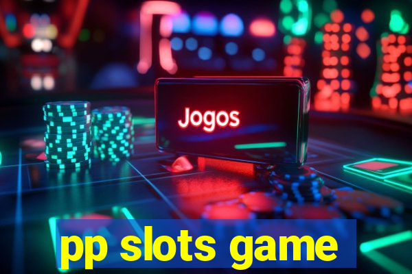 pp slots game