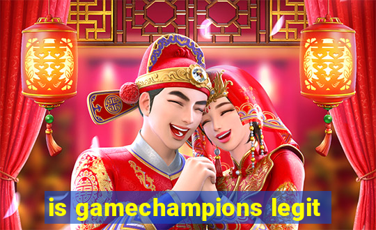 is gamechampions legit