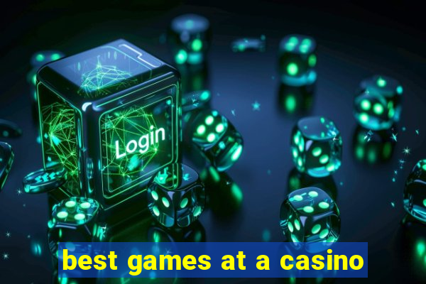 best games at a casino