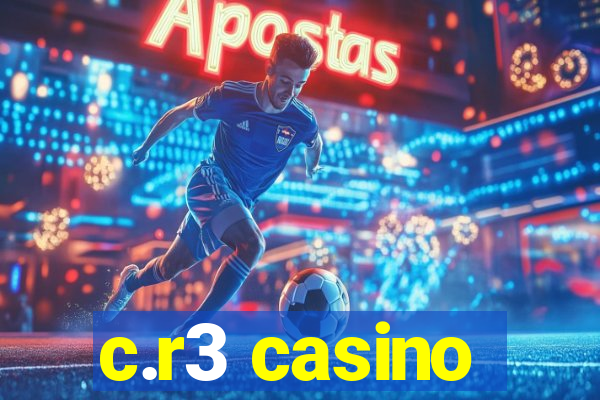 c.r3 casino