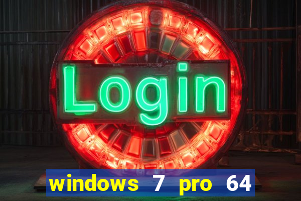 windows 7 pro 64 bits iso