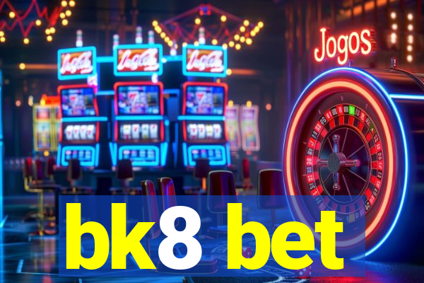 bk8 bet