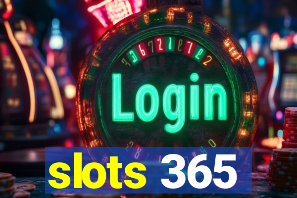 slots 365