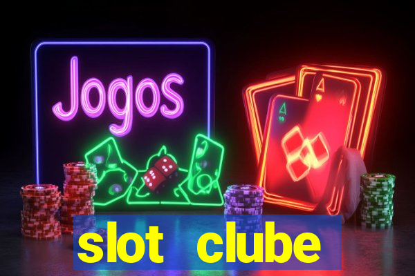 slot  clube