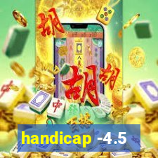 handicap -4.5