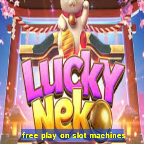 free play on slot machines