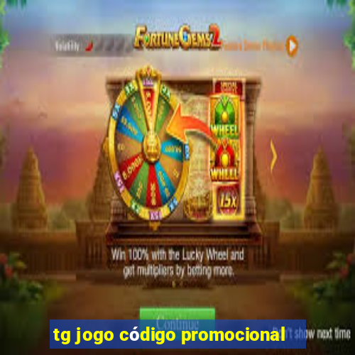 tg jogo código promocional