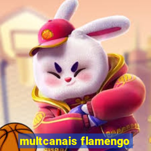 multcanais flamengo