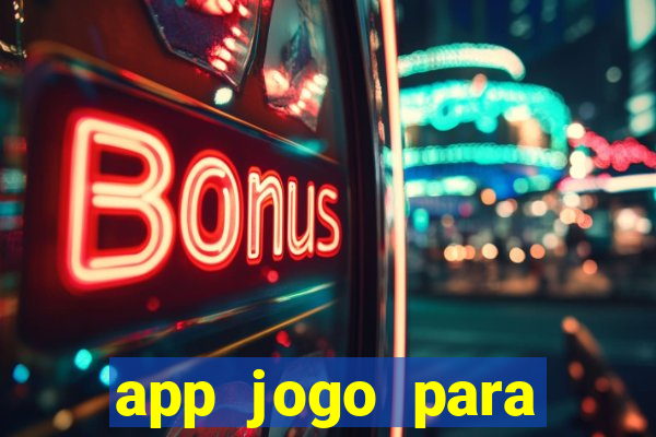 app jogo para ganhar dinheiro