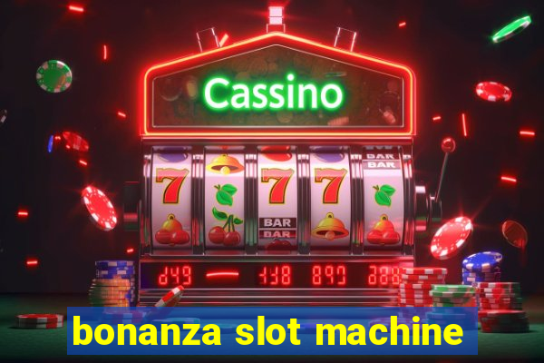 bonanza slot machine