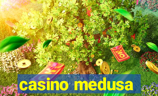 casino medusa