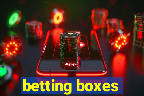 betting boxes