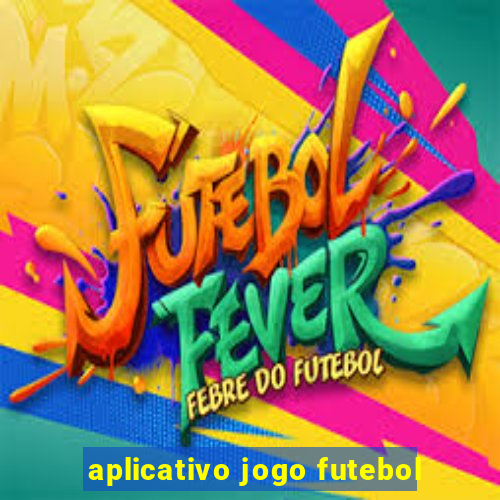 aplicativo jogo futebol