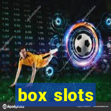 box slots