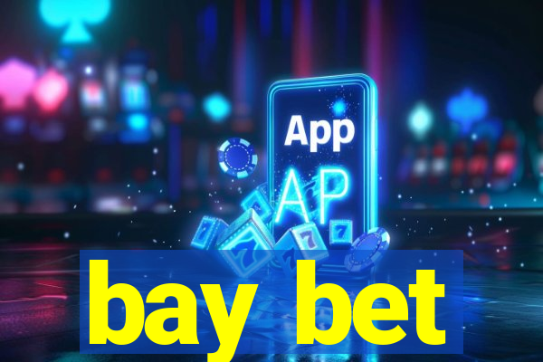 bay bet