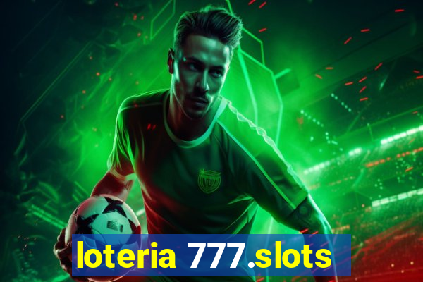 loteria 777.slots