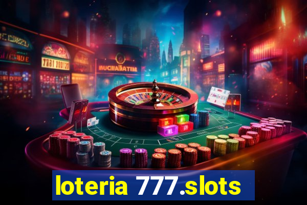 loteria 777.slots