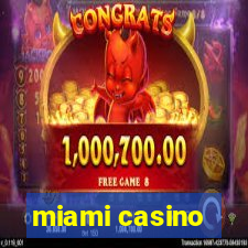 miami casino