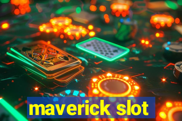 maverick slot