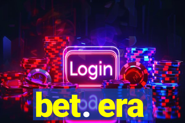 bet. era