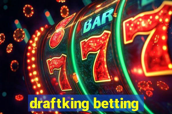 draftking betting