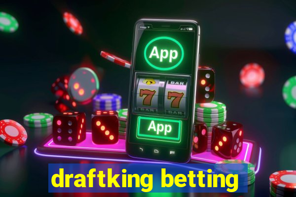 draftking betting