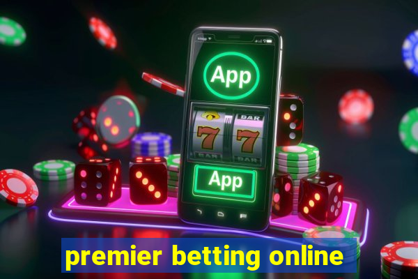 premier betting online